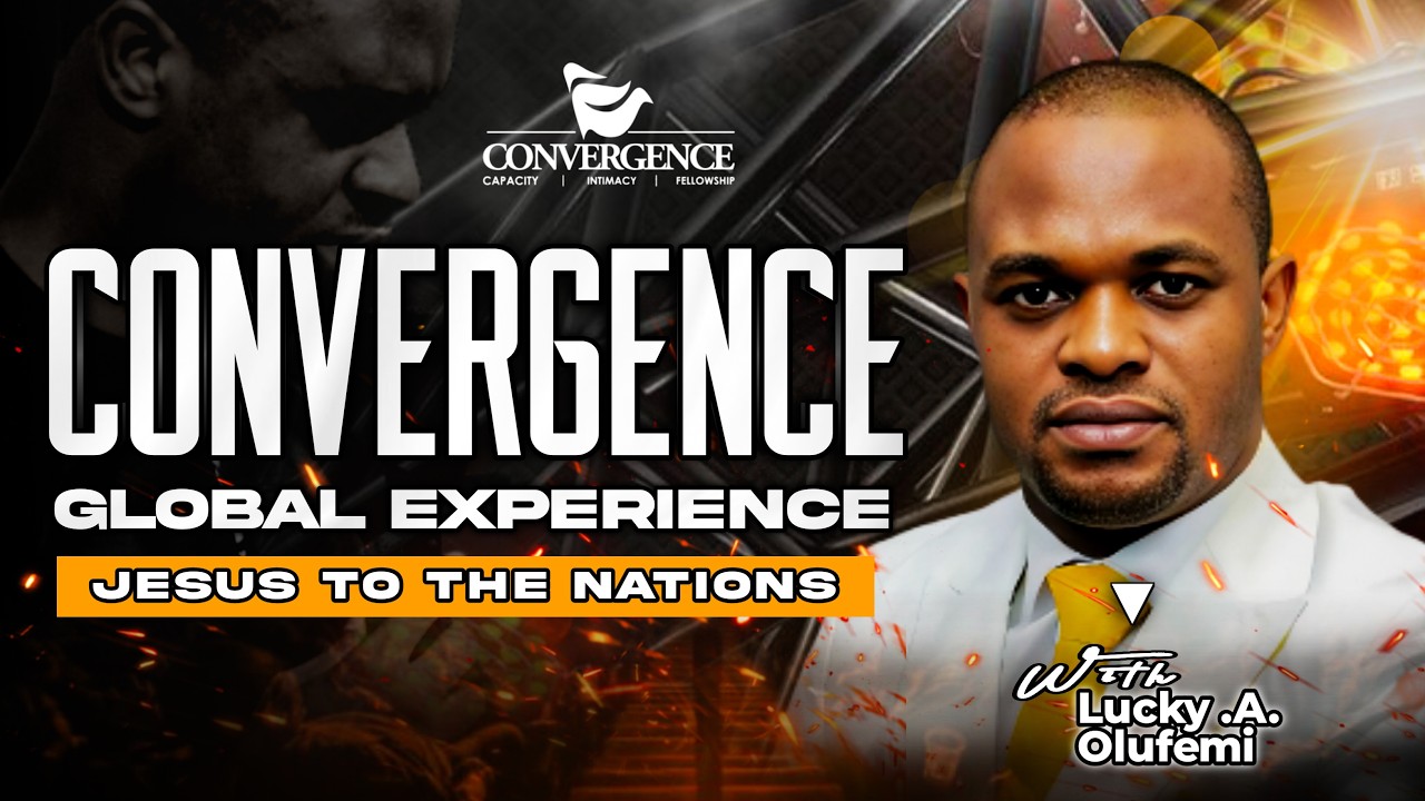CONVERGENCE GLOBAL EXPERIENCE || WITH || LUCKY A. OLUFEMI 01||03||2026