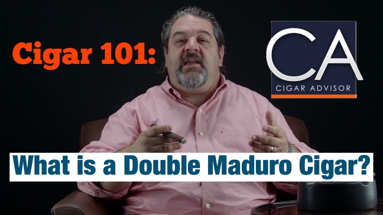What is a Double Maduro cigar? - Cigar 101