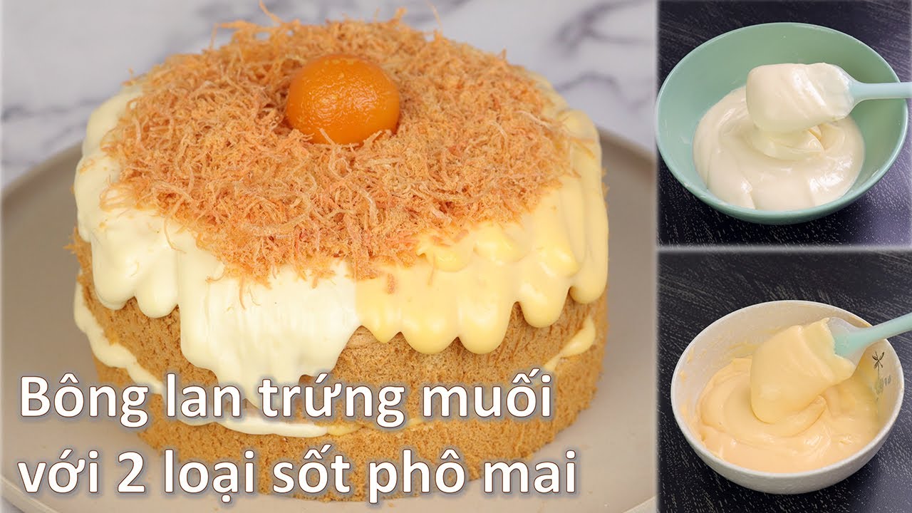 Bánh bông lan trứng muối với 2 loại sốt phô mai