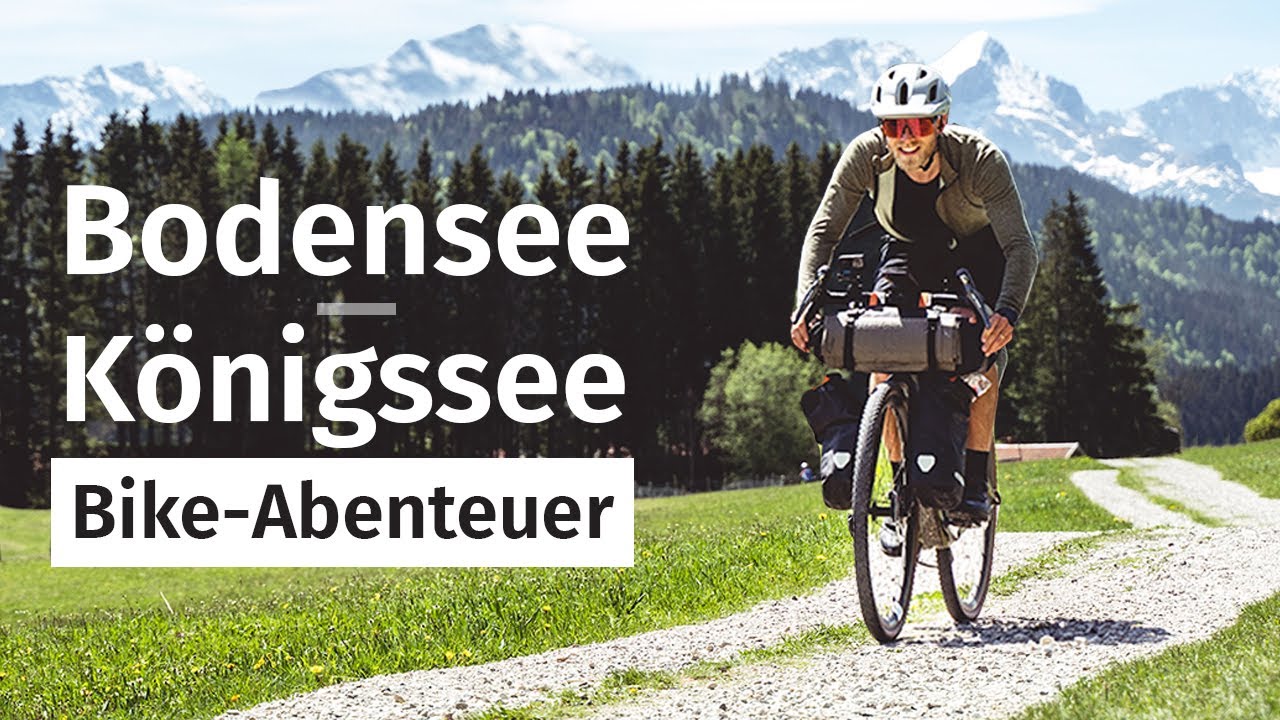 Bikepacking Bodensee - Königssee - Schwere Gravel-Bike Tour (Etappe 1)