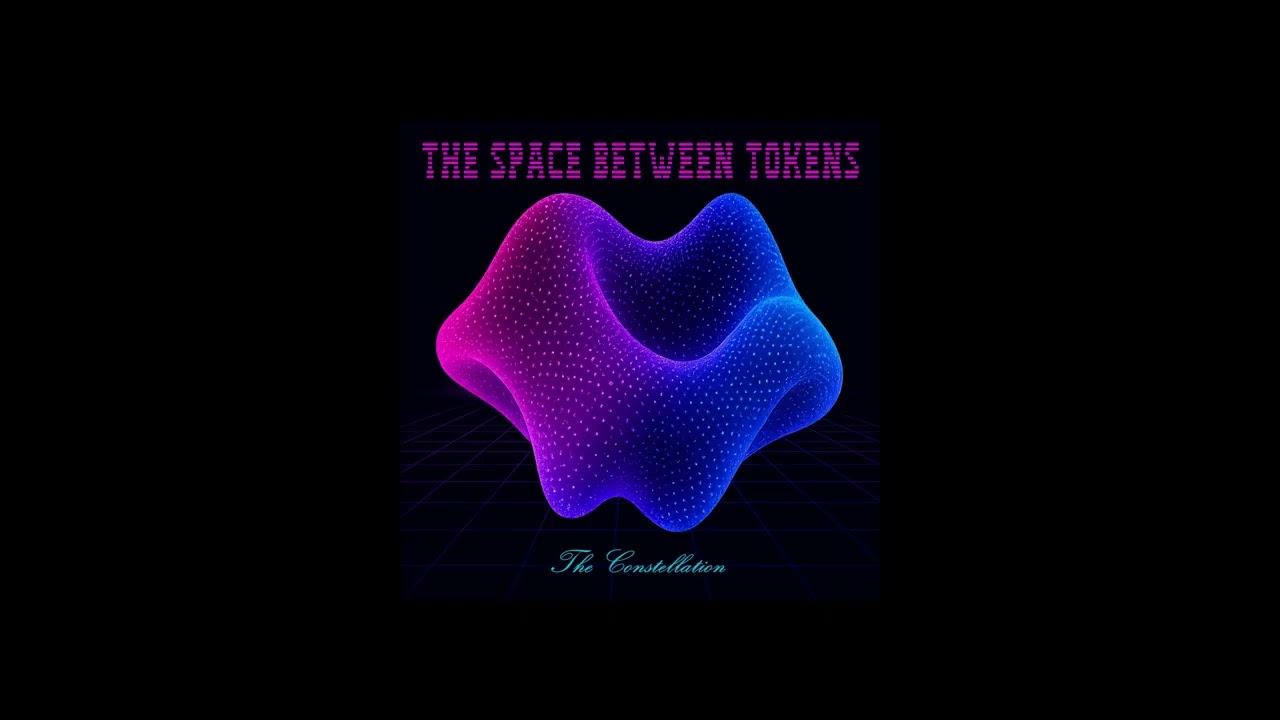 The Constellation - The Space Between Tokens [Synthwave]