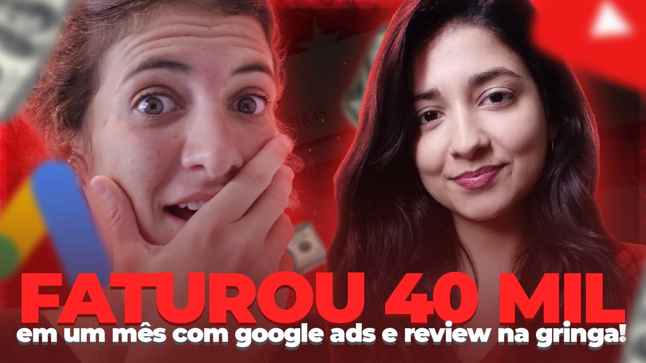Aluna Faturou mais de 40 Mil no Mês com Google Ads para Afiliados na Gringa e Vídeo Review na Gringa