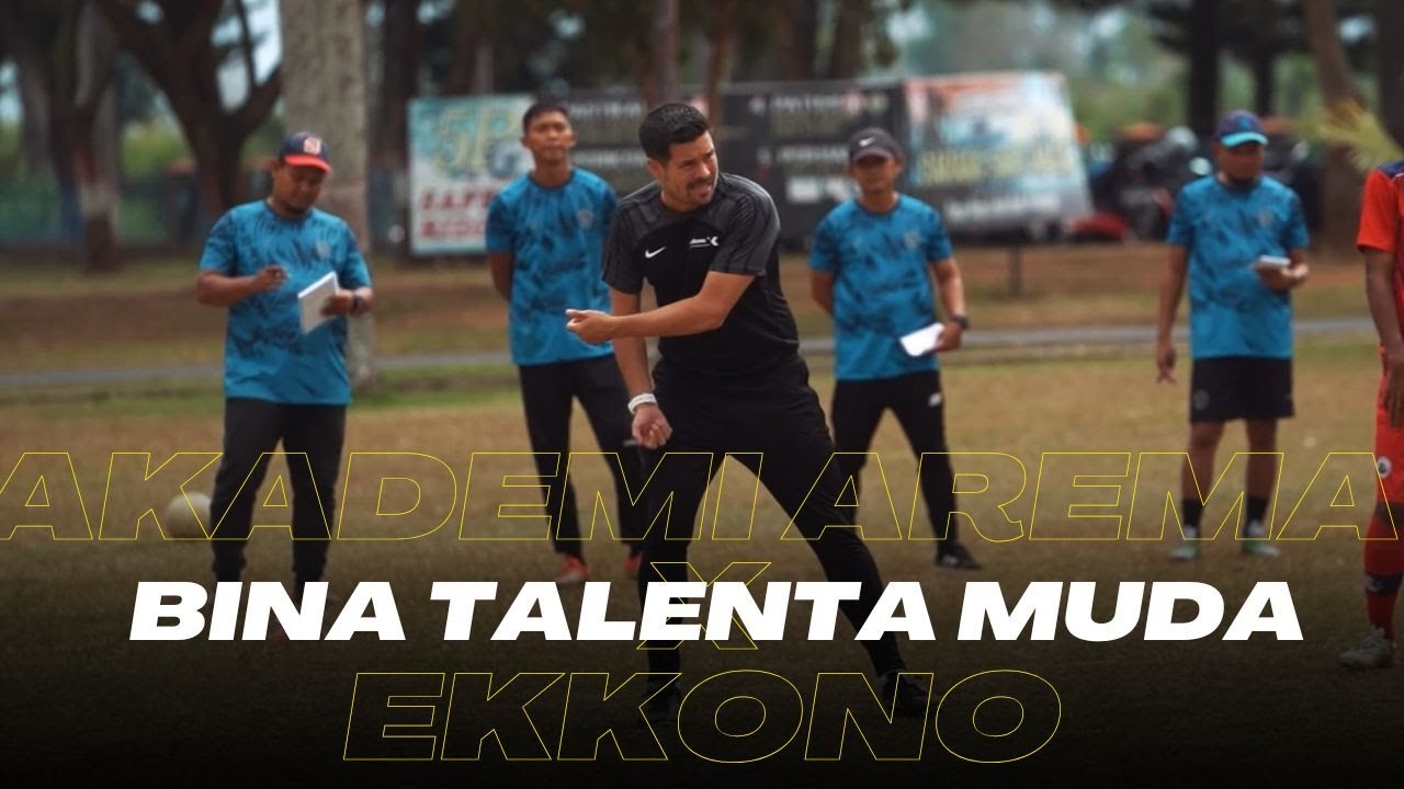 PEMBINAAN PEMAIN MUDA, MELALUI PENINGKATAN KAPASITAS, Akademi Arema X Ekkono
