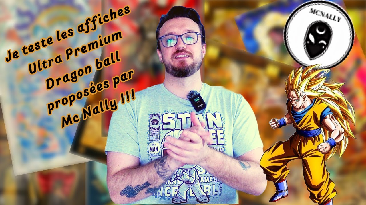 Unboxing d’Affiches Dragon Ball Épiques : Le Talent Unique de Mc Nally !