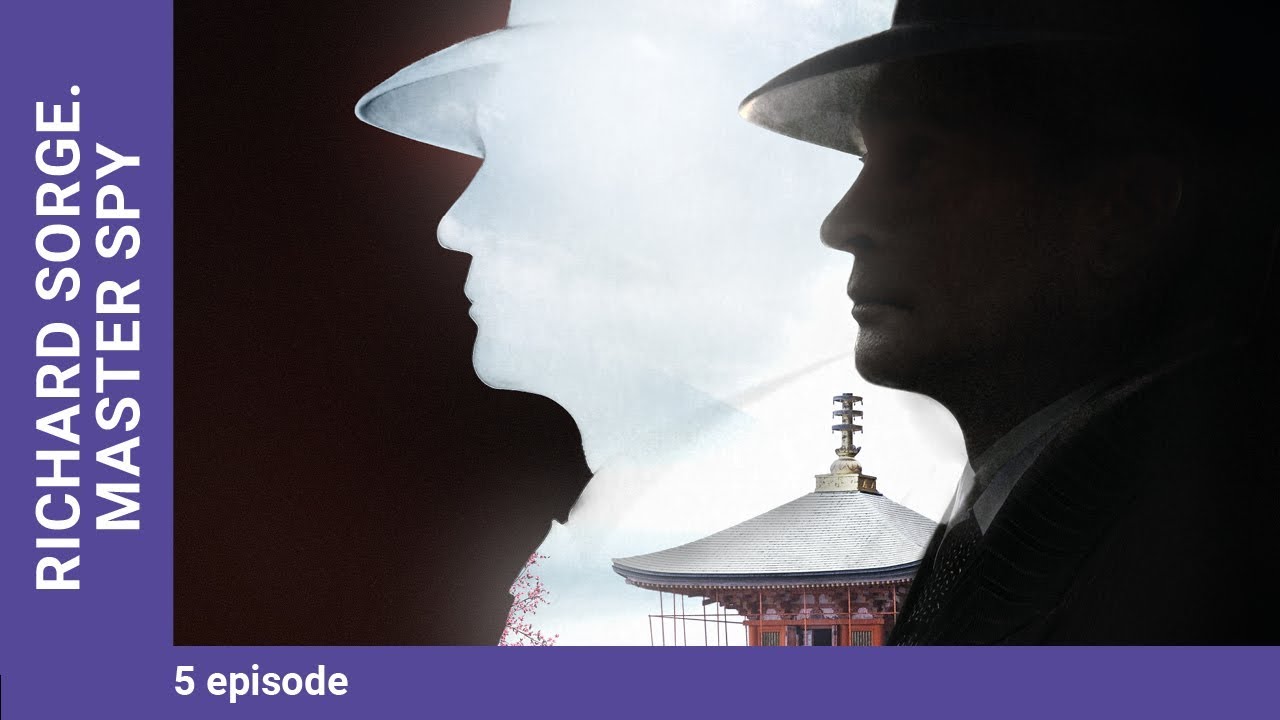 RICHARD SORGE. MASTER SPY. Episode 5. Russian TV Series. StarMedia. Wartime Drama. English Subtitles