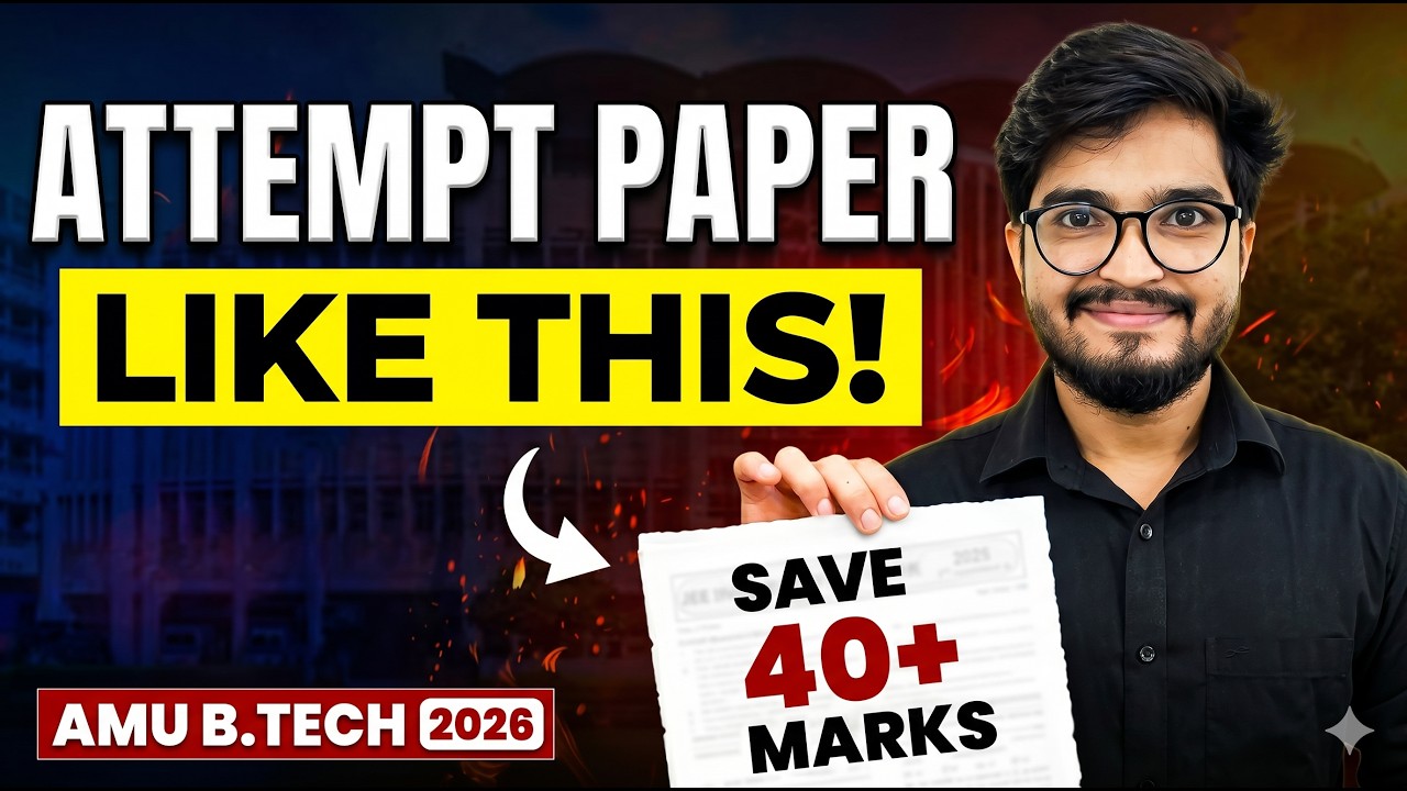 AMU B.Tech 2026 Attempt Paper Strategy 🔥 Save 40+ Marks Easily | Must Watch Before Exam