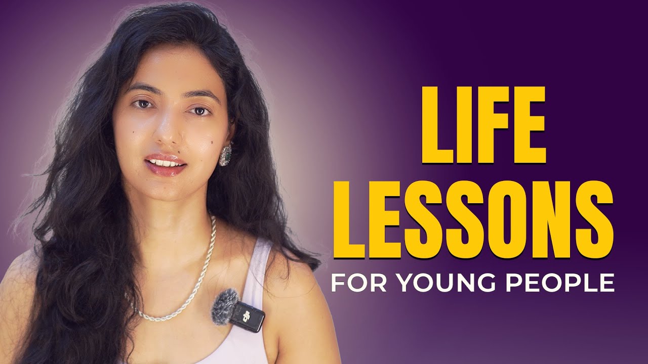LIFE LESSONS FOR YOUNG PEOPLE