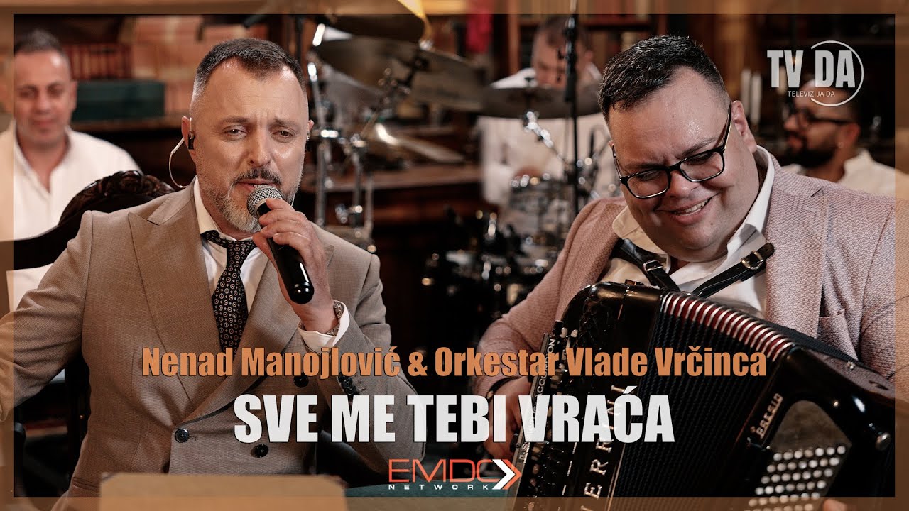 NENAD MANOJLOVIC & ORK. VLADE VRCINCA - SVE ME TEBI VRACA (COVER)