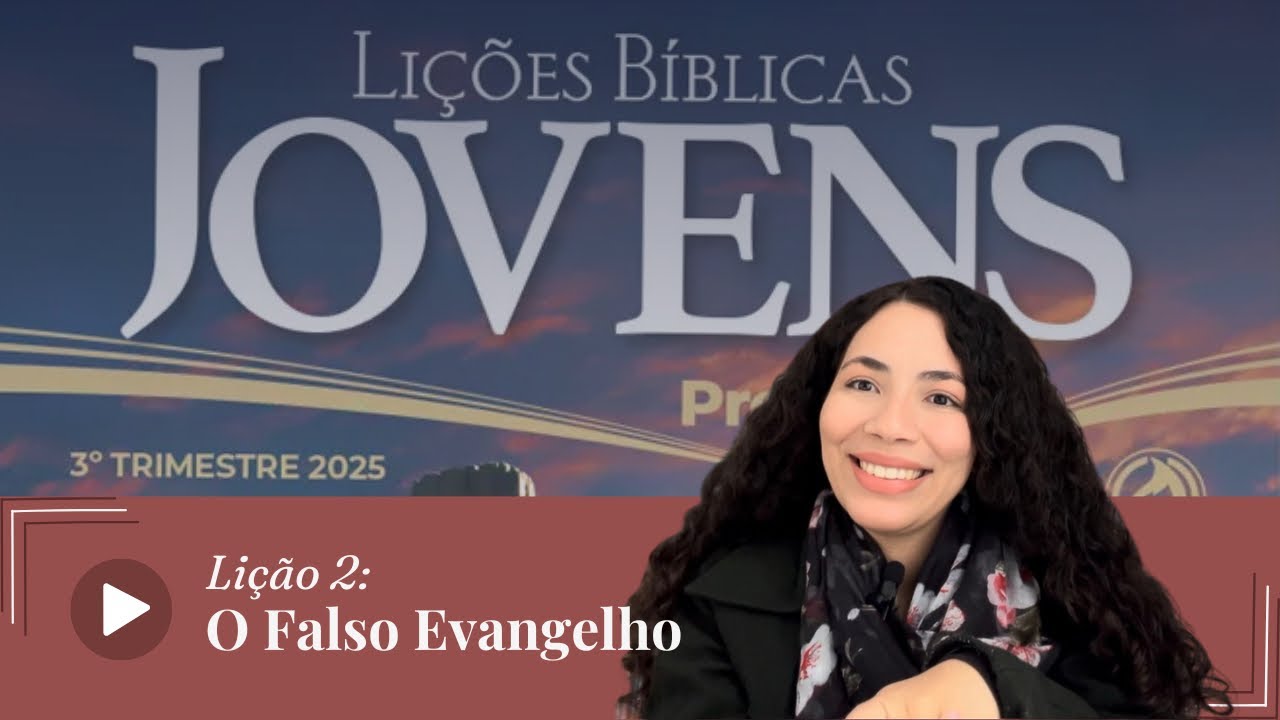 Lição 2: O Falso Evangelho | JOVENS | 3 Tri de 2025 | EBD | CPAD