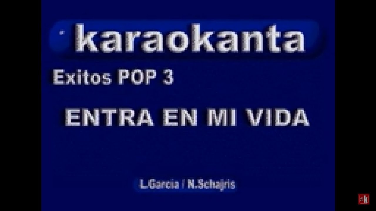 Karaokanta - Sin Bandera - Entra en mi vida