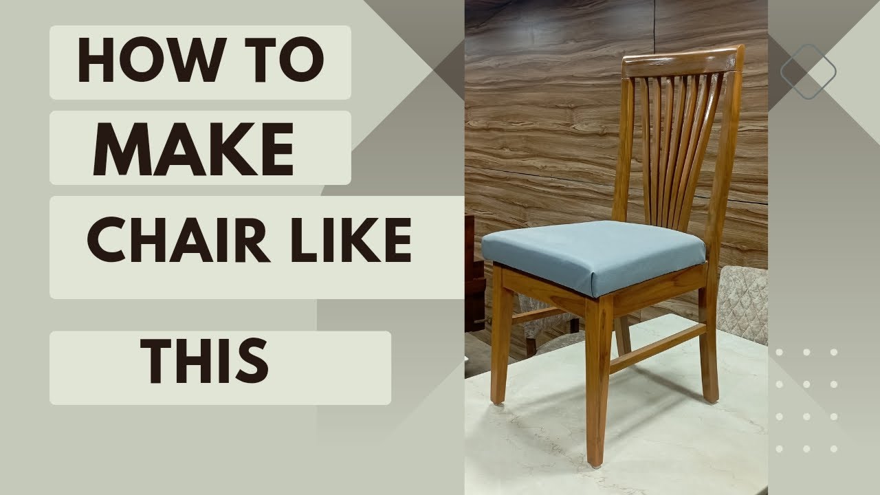 How to make teak wood chairs -dining chair making  