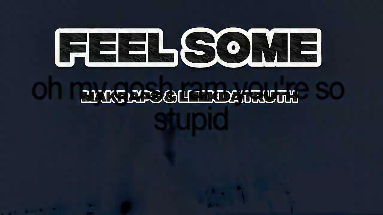 Feel Some - MakRaps & LeekDaTruth 