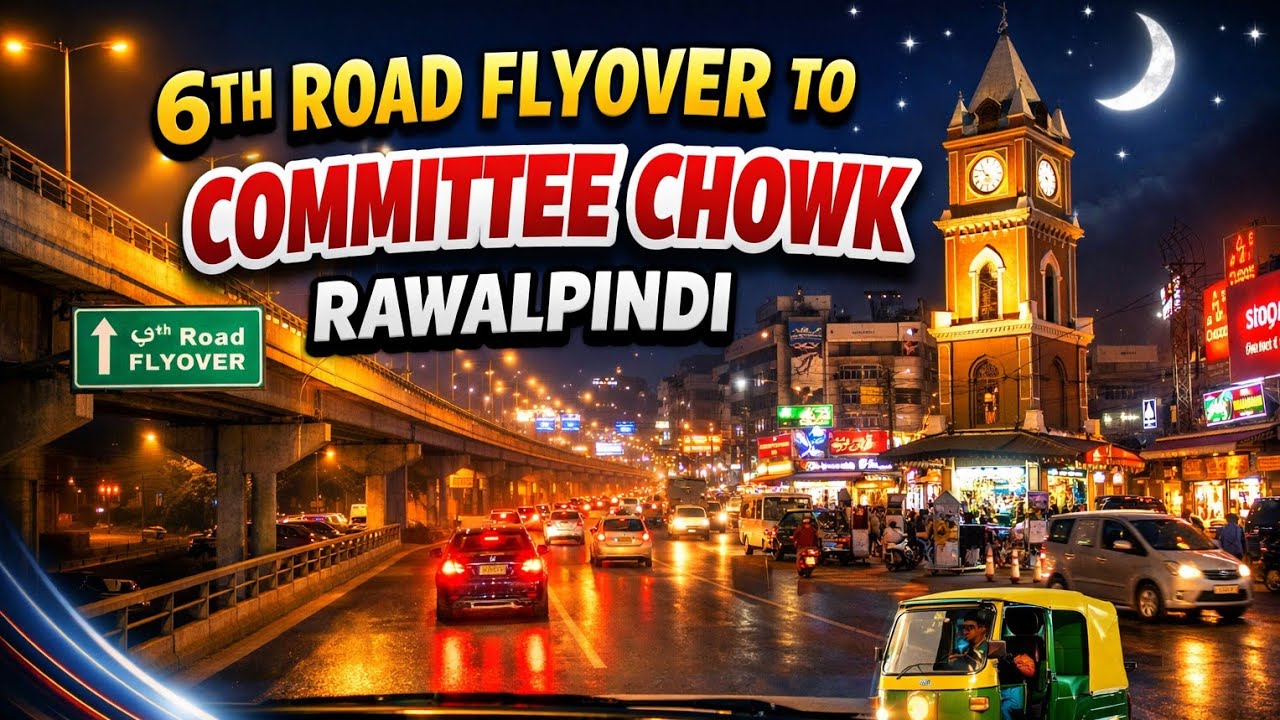 6TH ROAD FLYOVER TO COMMITTEE CHOWK RAWALPINDI 