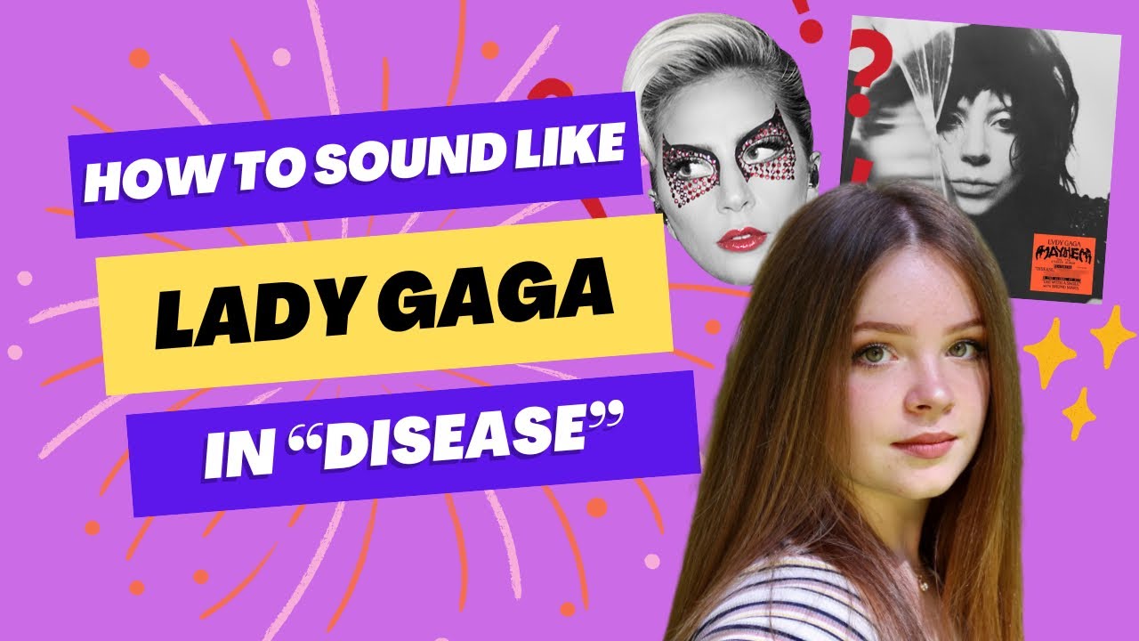 Disease - Lady Gaga (Vocal Breakdown)