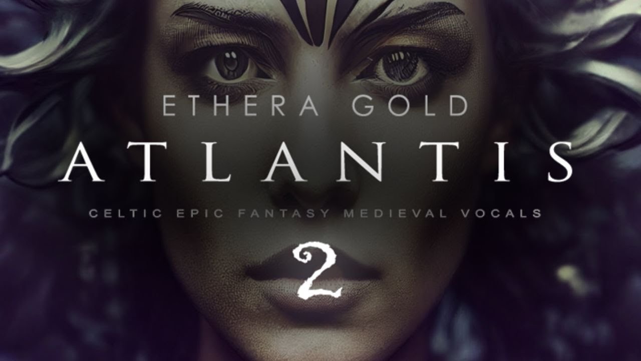 Zero-G ETHERA Gold Atlantis 2 - Trailer Overview