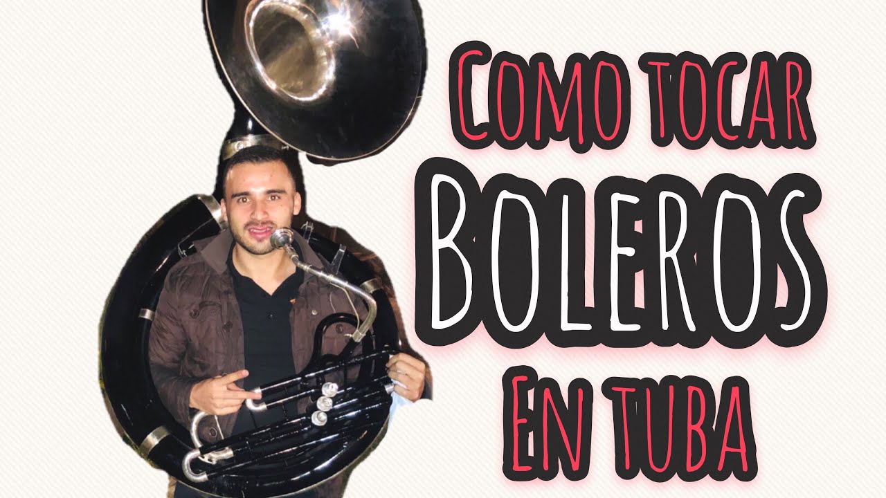 Como APRENDER ✅ a tocar BOLEROS en TUBA (De la manera más FÁCIL)