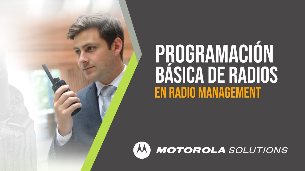 ✅ | Webinar Motorola Solutions | ➡️ Programación Básica de Radios en Radios Management