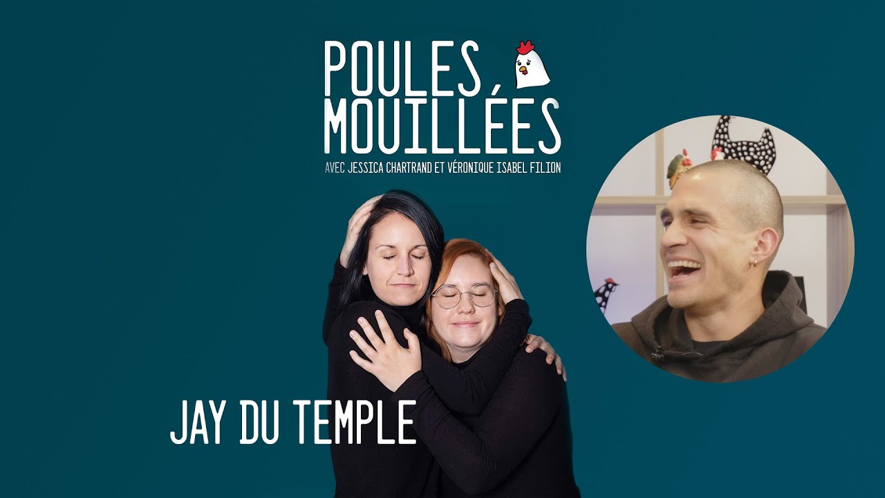 Poules Mouillées #92 Jay Du Temple animé par Véronique Isabel Filion et Jessica Chartrand