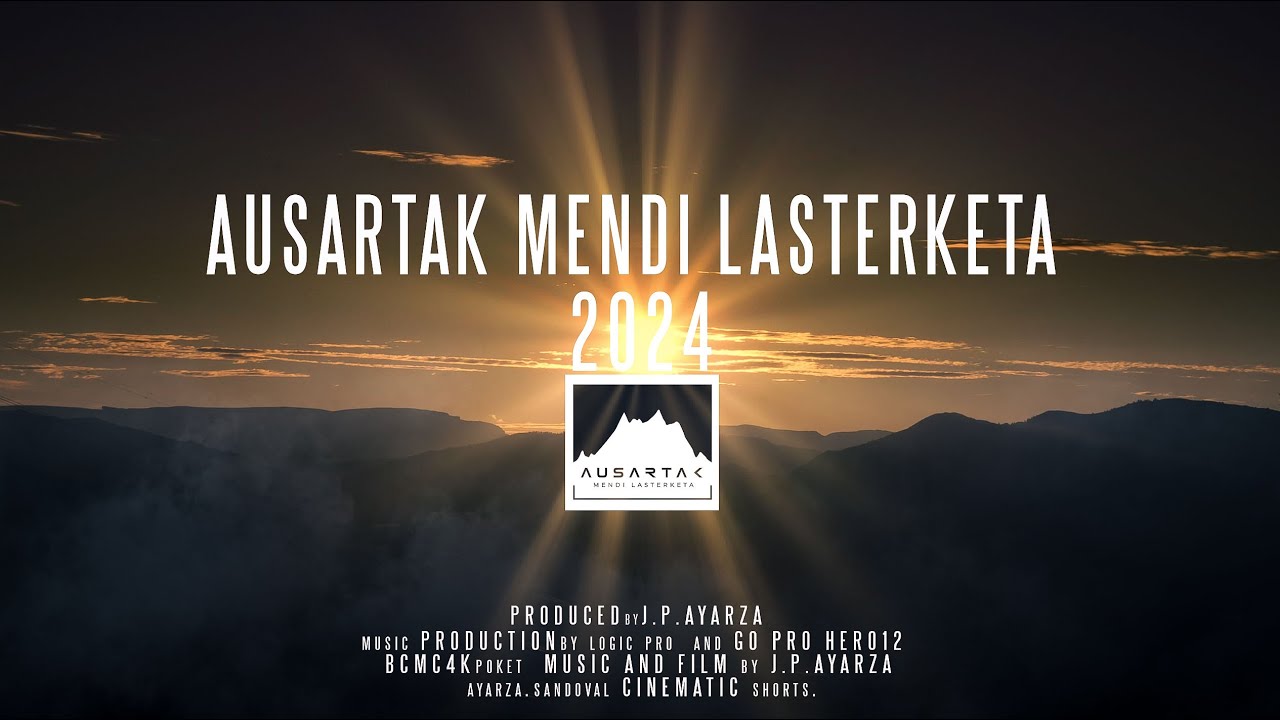 AUSARTAK MENDI LASTERKETA 2024.CINEMATIC SHORT.