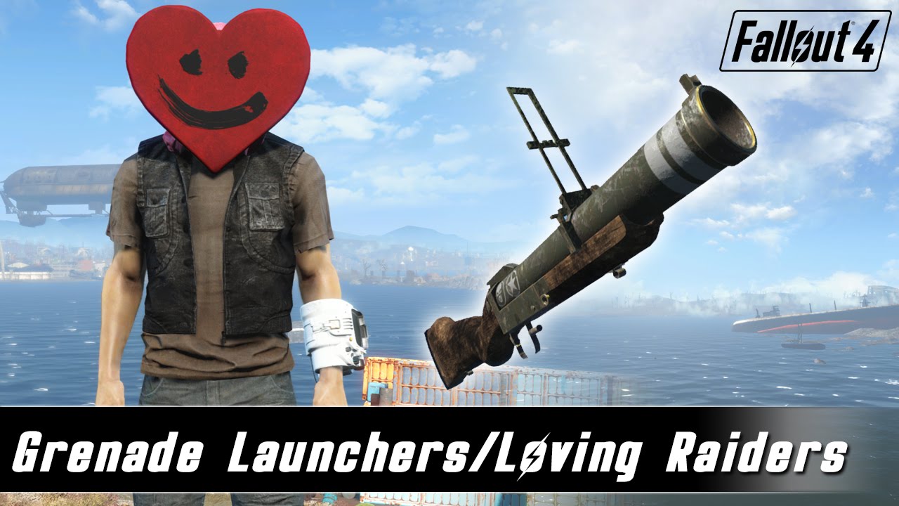 Fallout 4 Mods Week 2 - Grenade Launchers and Loving Raiders