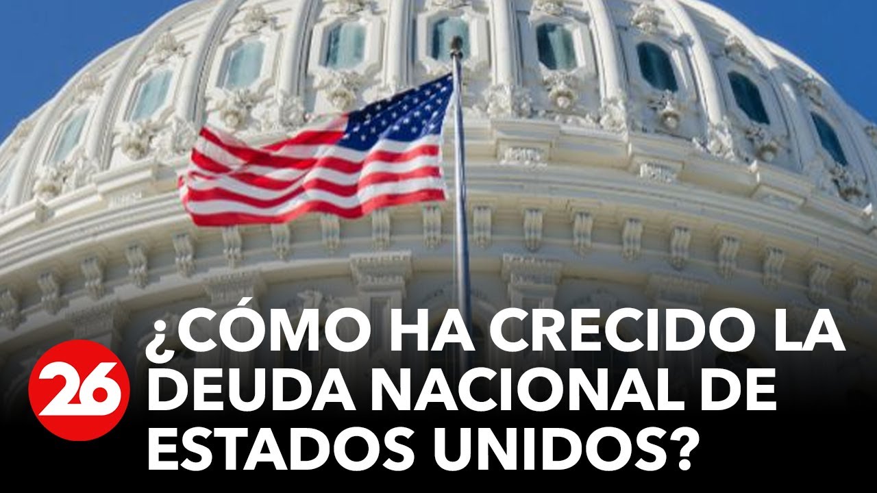 &iquest;C&oacute;mo ha crecido la deuda nacional de Estados Unidos?: Por primera vez supera los U$S33 billones