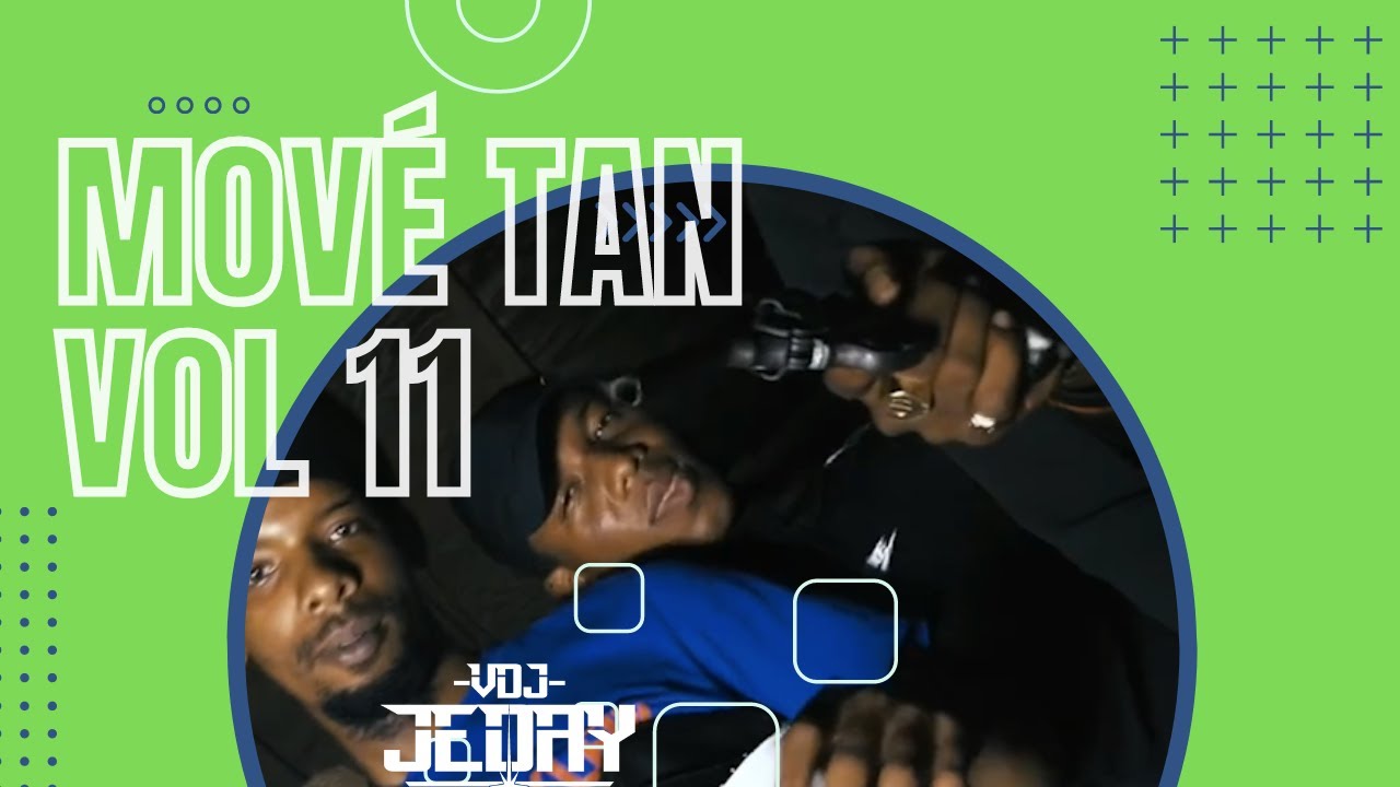 Mové Tan Vol 11 - Mix Trap - Mix Drill - by Dj Jeday - 971 - 972 - 973