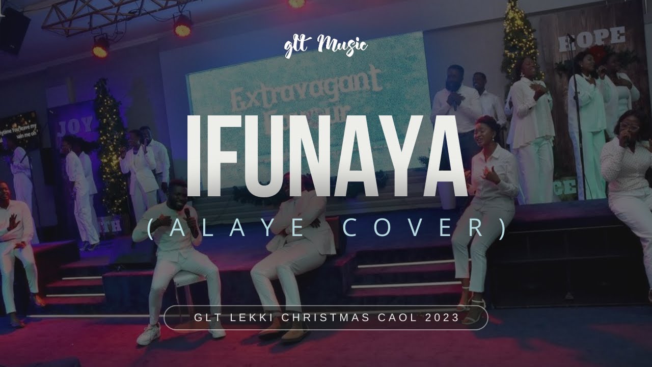 IFUNAYA- PRINX EMMANUEL  (ALAYE COVER) || GLT MUSIC || GLT LEKKI LIGHT HOUSE CAROL
