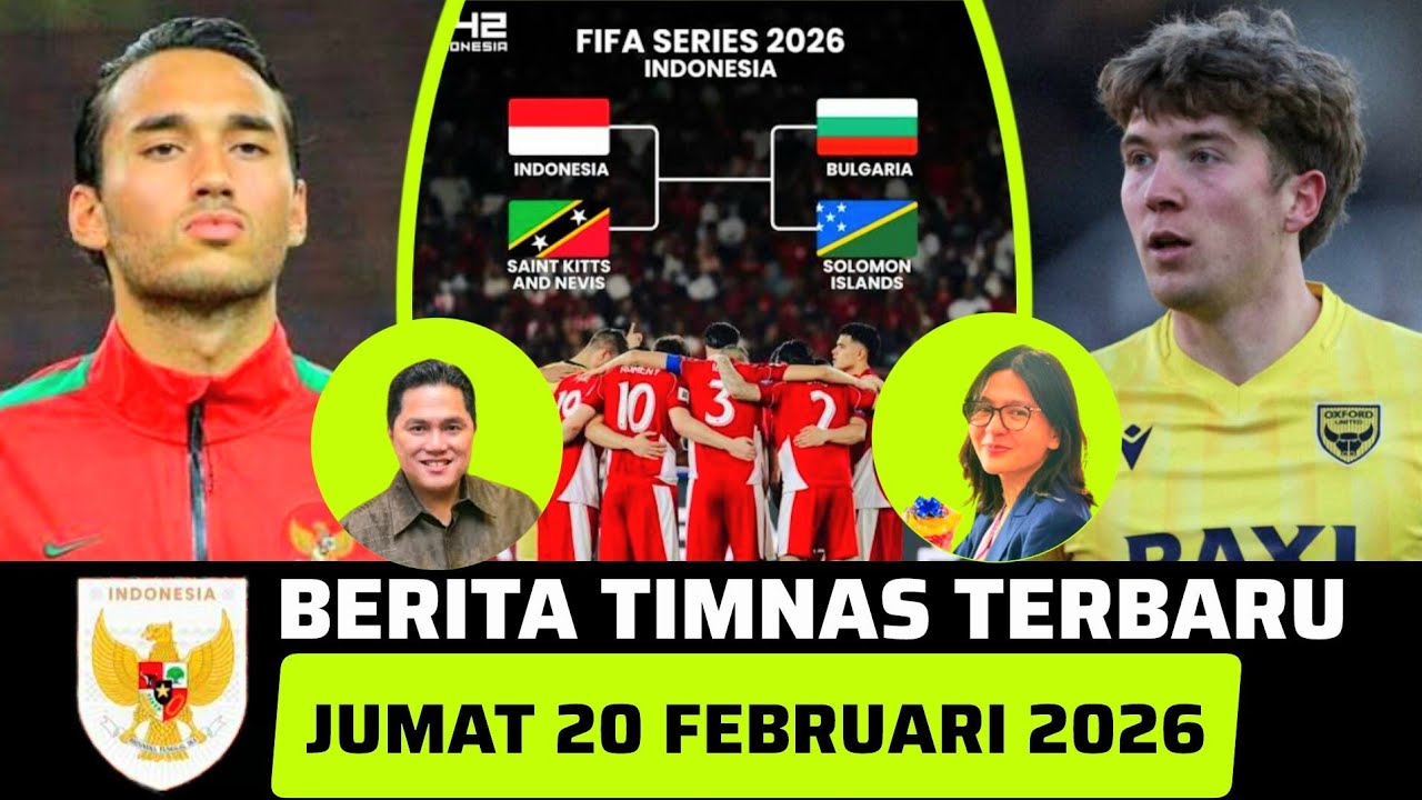 🔴 Berita Timnas ~ JUMAT 20 FEBRUARI 2026 ~ Timnas Indonesia Terbaru Hari Ini