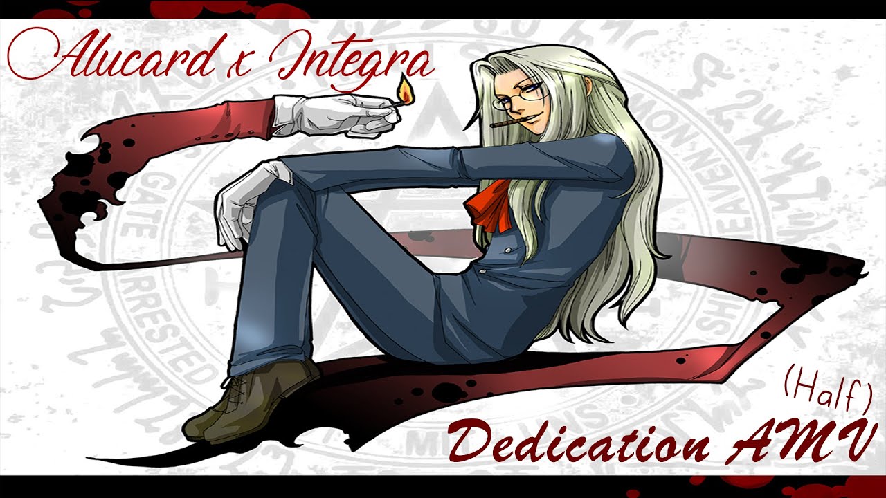 Alucard x Integra Dedication [Hellsing HALF-AMV]