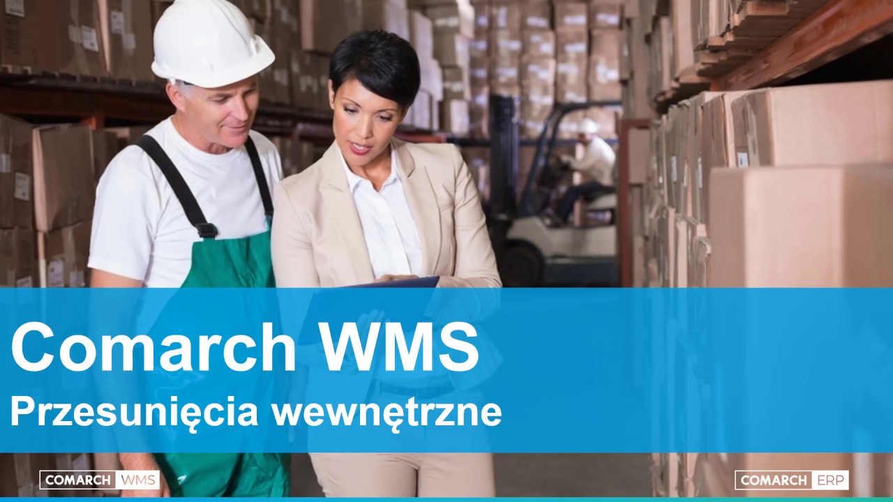 WMS Przesunięcia wewnętrzne - Comarch WMS