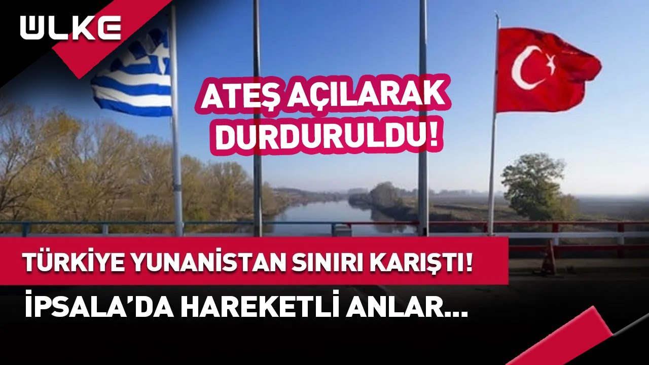 Türkiye-Yunanistan Sınır Kapısı Karıştı! Ateş Edilerek Durduruldu #haber