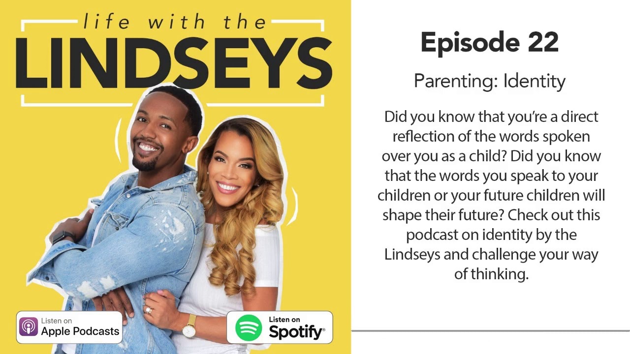 Life with the Lindseys - Podcast Ep. 22 - Parenting: Identity