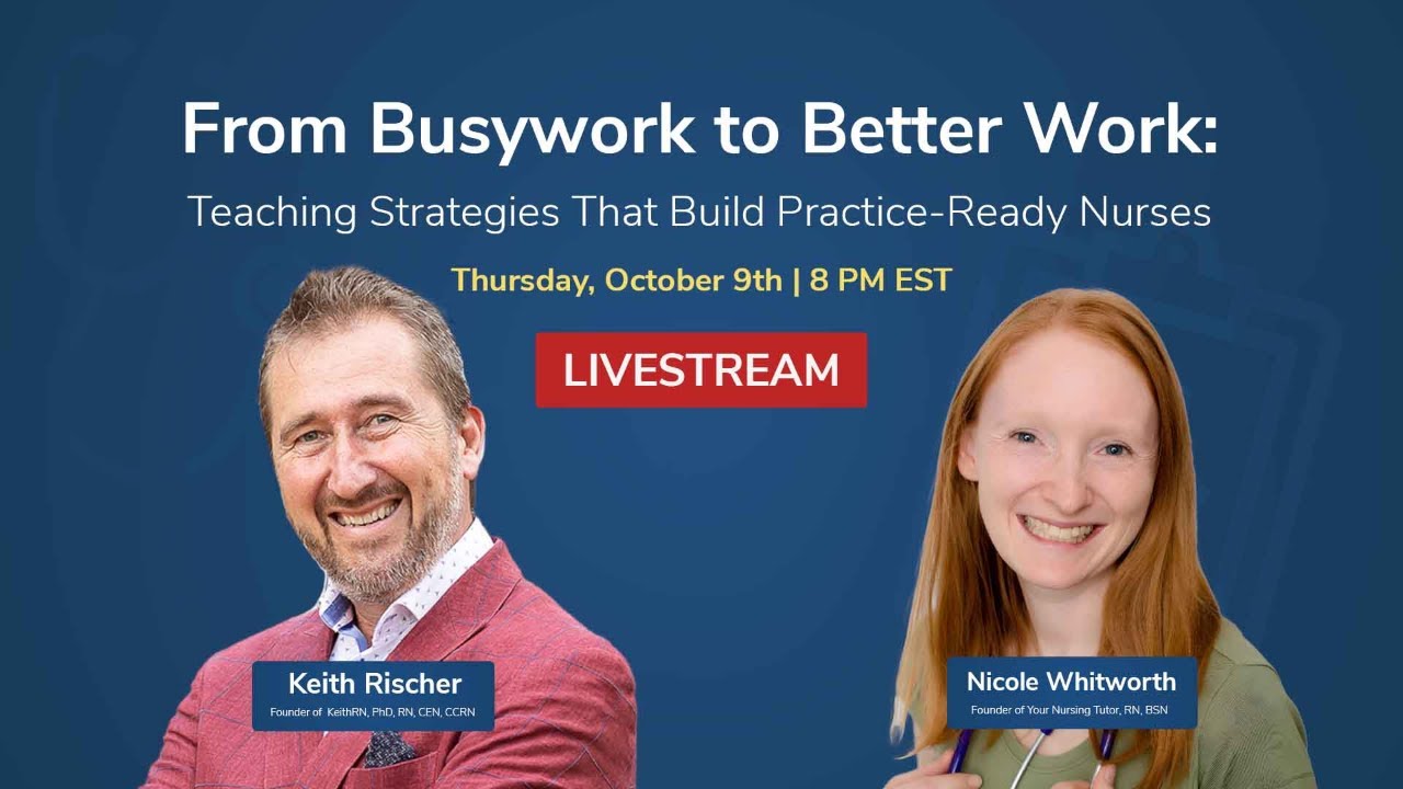 From Busywork to Better Work: Teaching Strategies That Build Practice-Ready Nurses