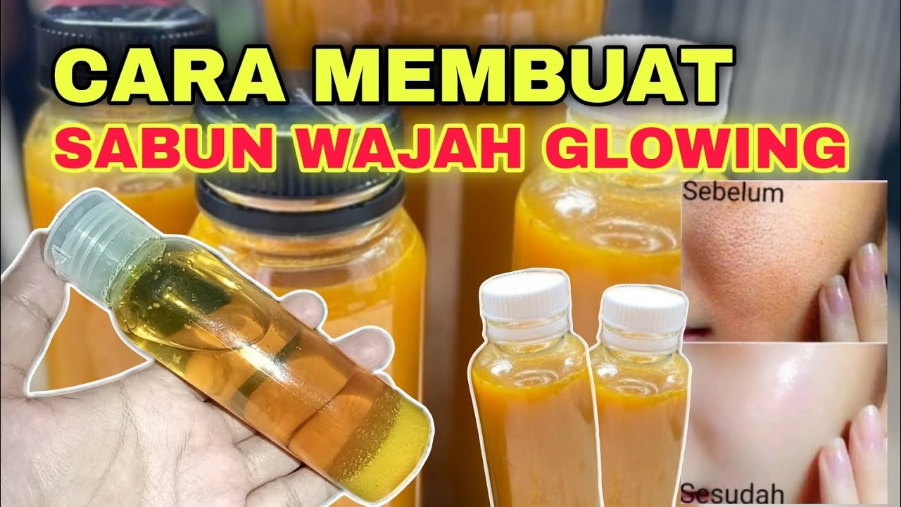 Cara Membuat Sabun Wajah Cerah Dan Glowing
