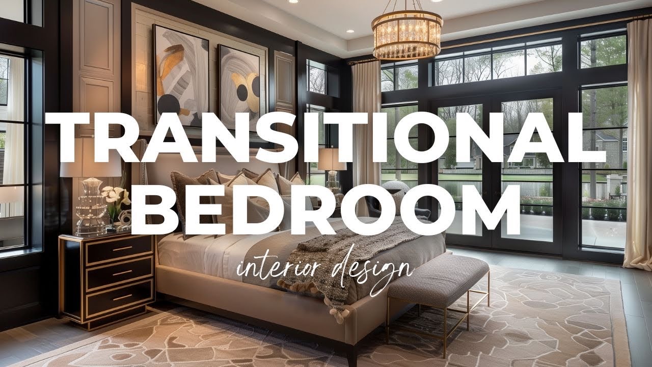 Transitional Bedroom Interior Design : The Beauty of Timeless Comfort [4K]