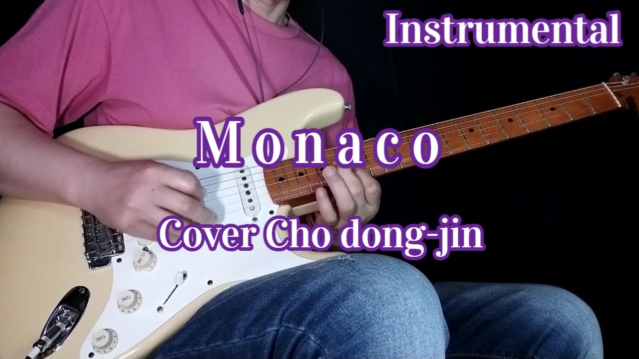 Monaco / Instrumental-Cover Cho Dong-jin