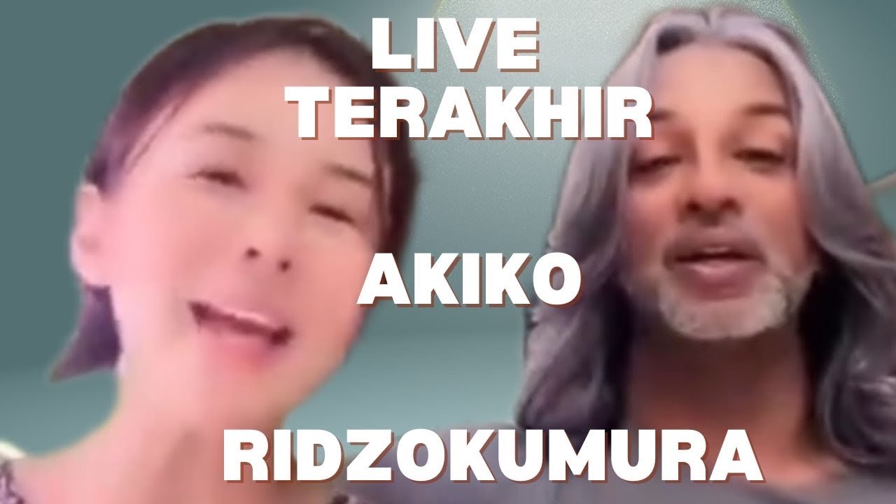 Live terakhir Akiko Ridzokumura