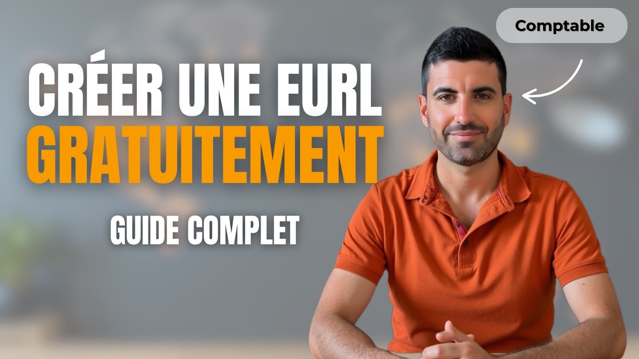 Comment créer une EURL gratuitement ? (guide complet 2026)