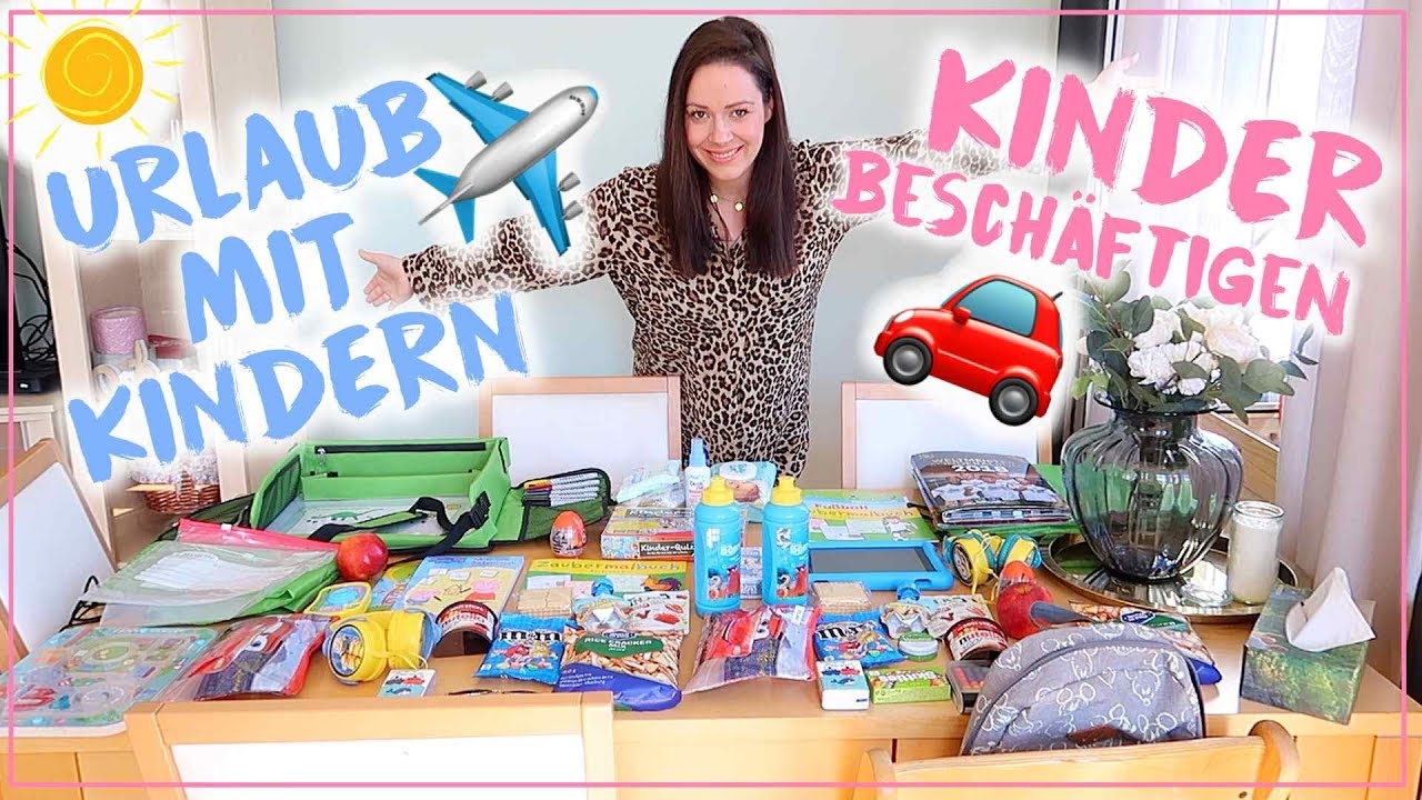 Urlaub mit Kindern✈️•Was packe ich ein? • Lange Autofahrt/ Langer Flug mit Kindern • Maria Castielle