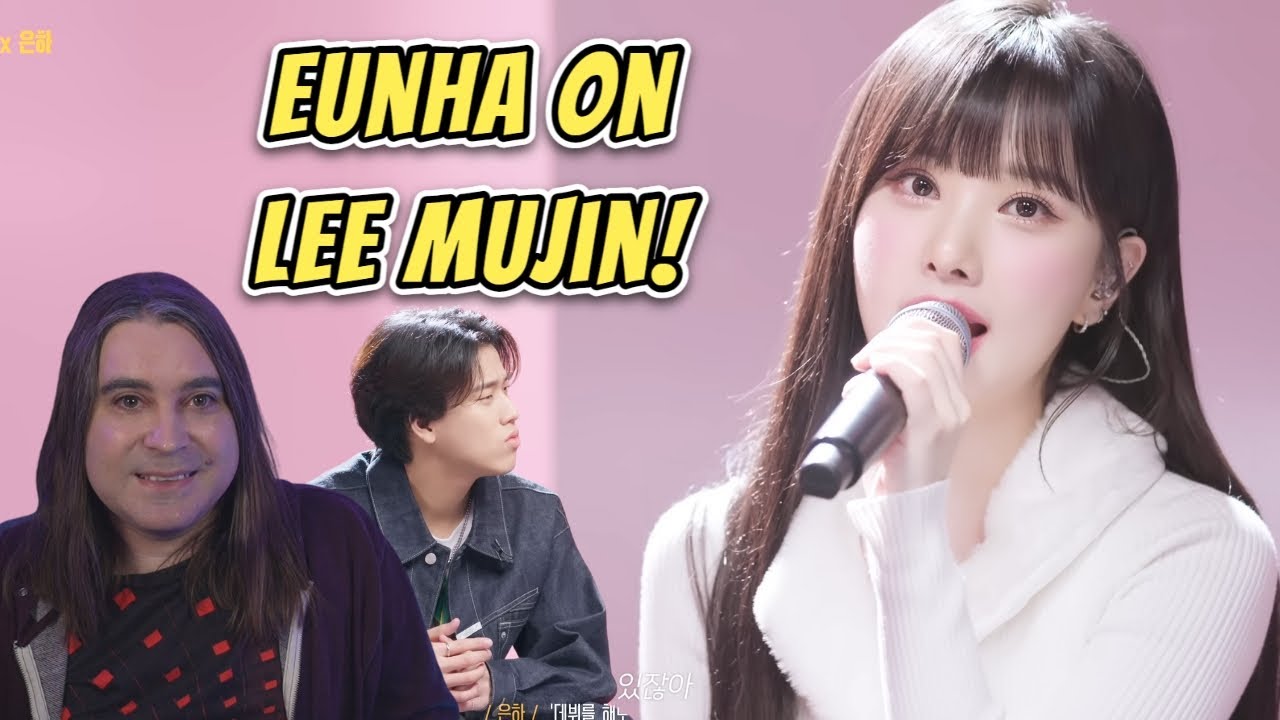 Reacting to EUNHA on Leemujin Service | EP.48