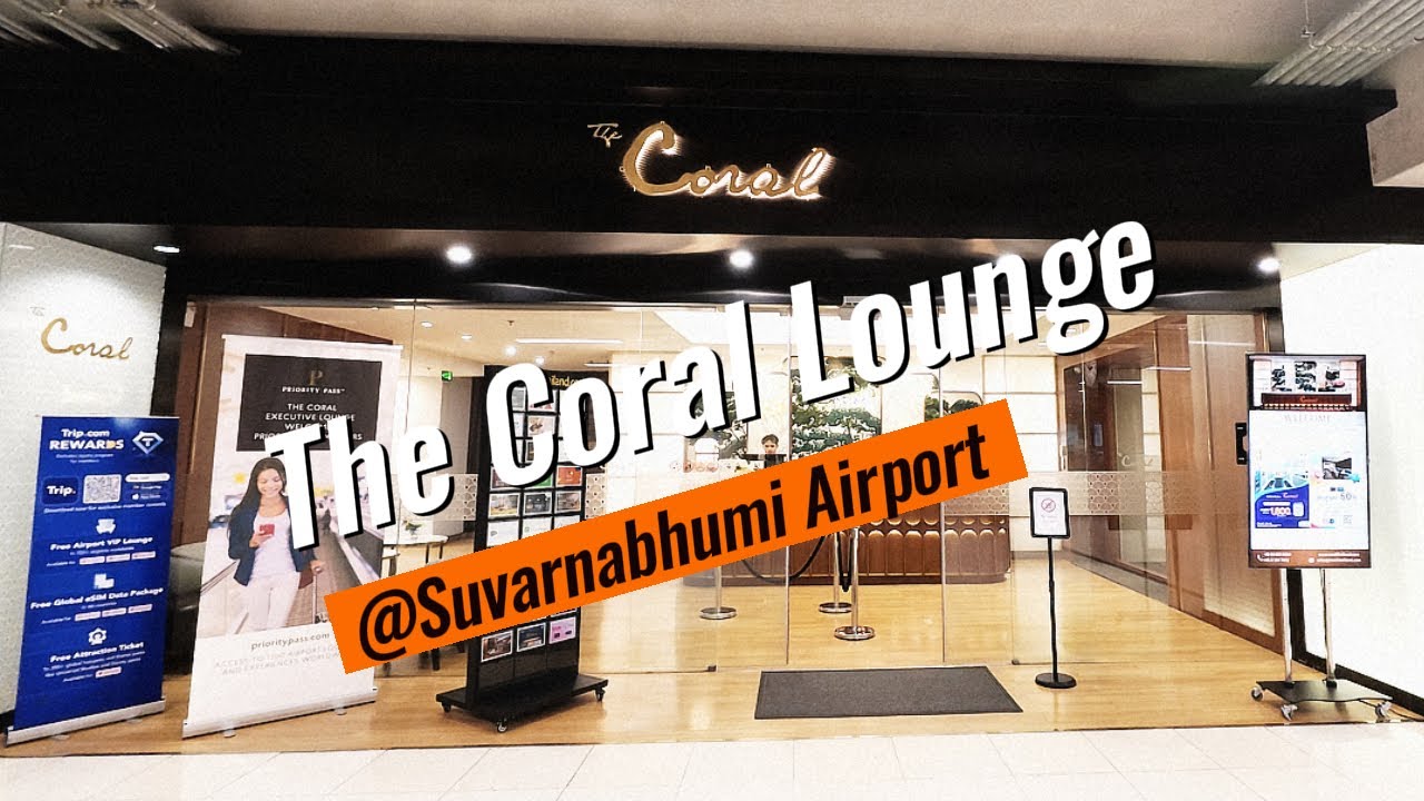 The Coral Lounge @Suvarnabhumi Airport