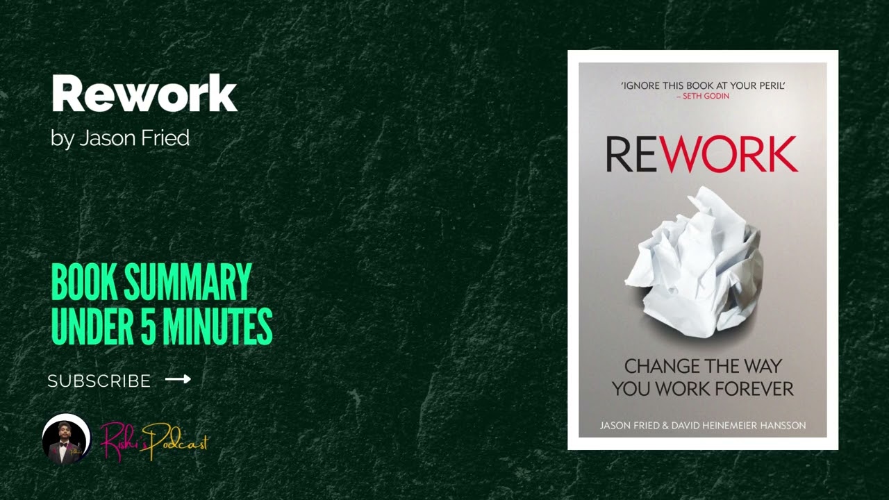 Rework by Jason Fried | Book Summary Under 5 Minutes
