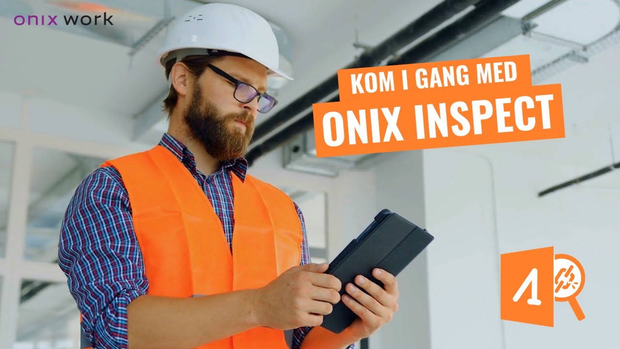 Onix Inspect - Gjennomf&oslash;re inspeksjoner