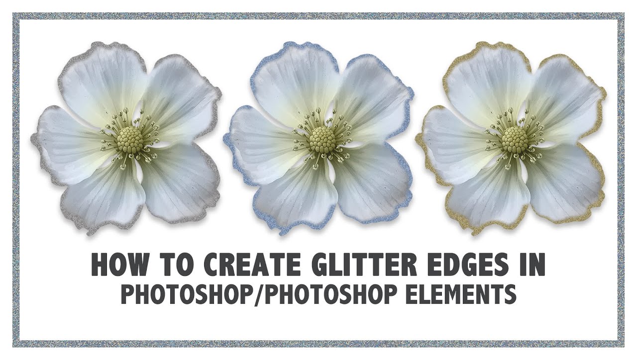 Glitter Flower Edges | Adobe Photoshop Tutorial