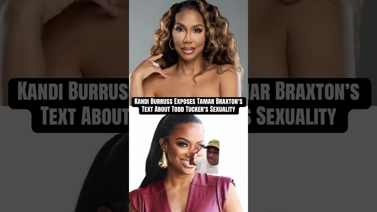 #kandiburruss разоблачает #tamarbraxton: правда о сексуальной ориентации Тодда Такера