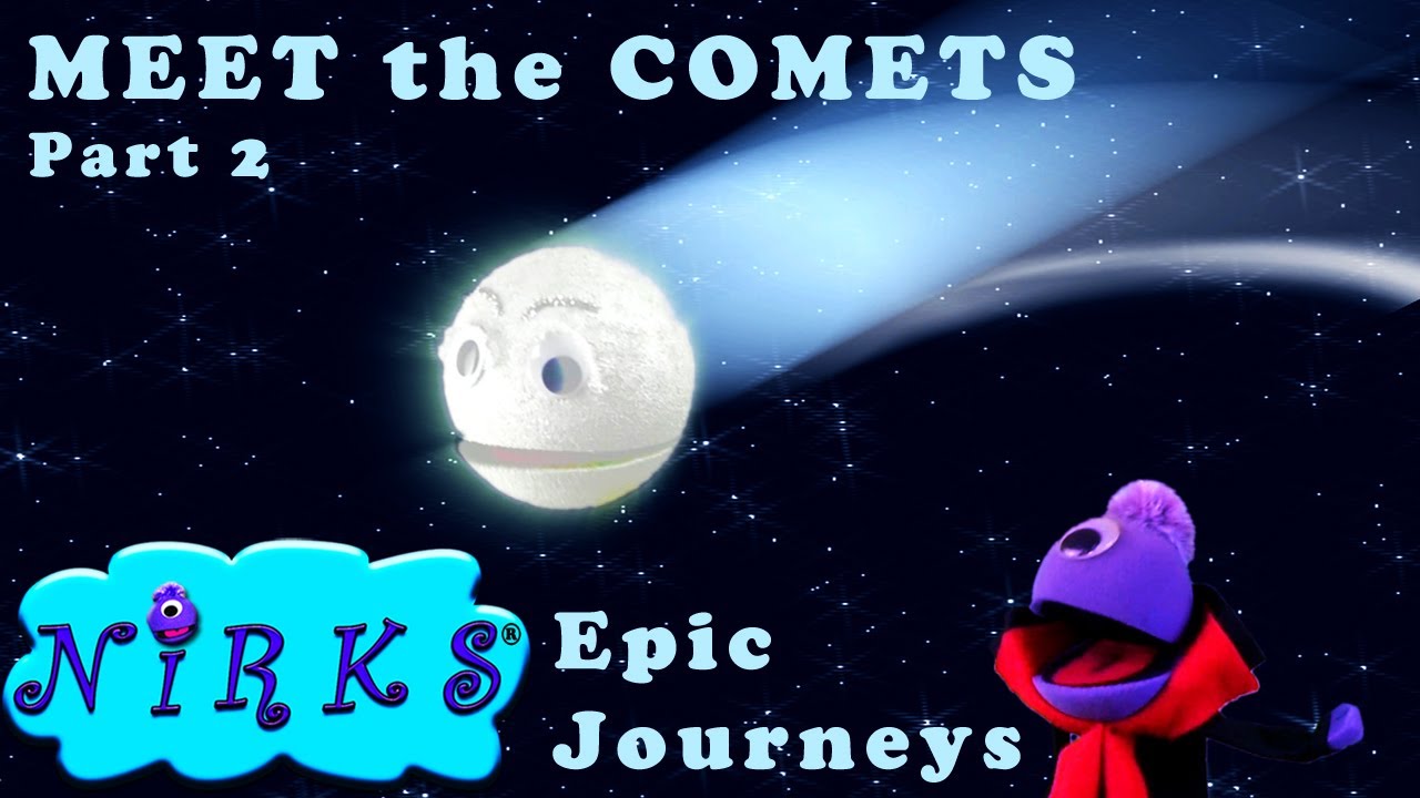Meet the Comets Part 2 - Epic Journeys - A song about space / astronomy - for kids by The Nirks™
