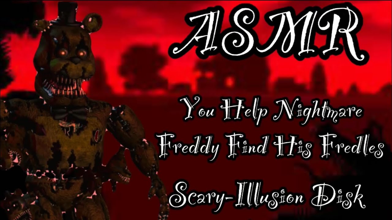 [FNAF ASMR] You Help Nightmare Freddy Find His Fredles! (Child Listener) [Roleplay]