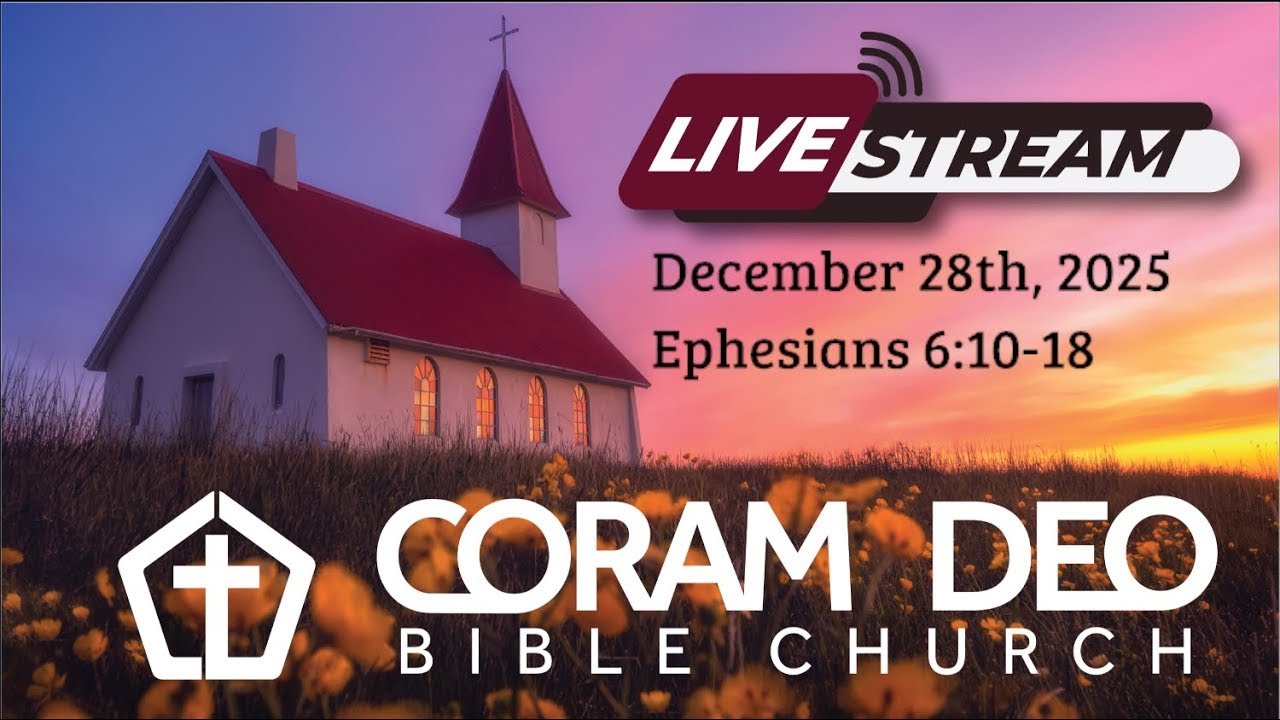 Livestream 12-28-2025 (Ephesians 6:10-18)