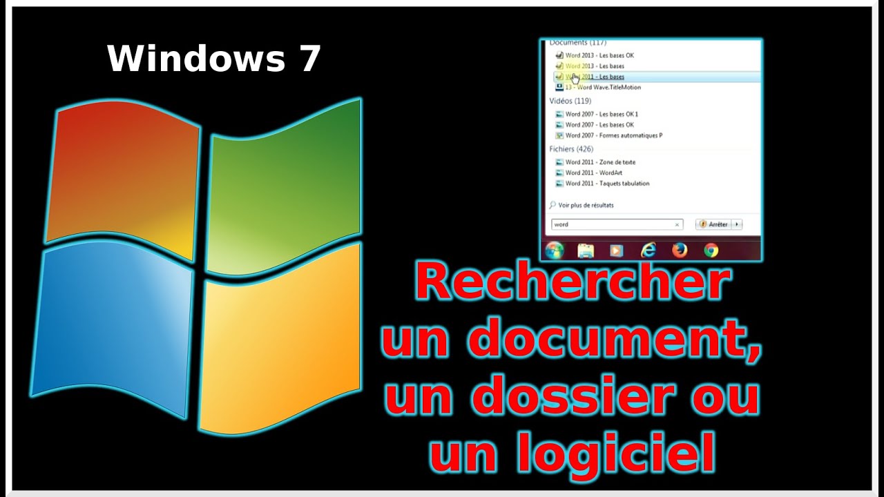 Tuto Windows 7 - Rechercher un document, un dossier ou un logiciel