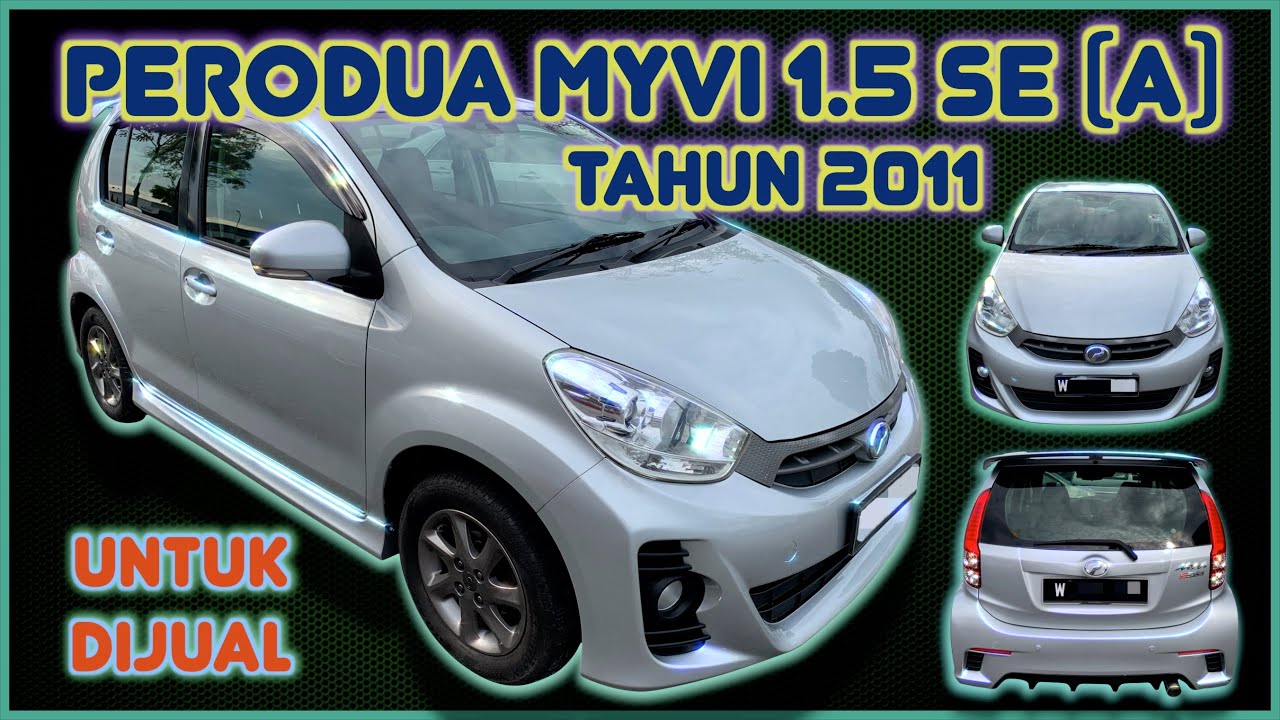 Perodua Myvi 1.5 SE (A) TAHUN 2011 UNTUK DIJUAL